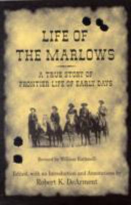 Life of the Marlows : a true story of frontier life of early days