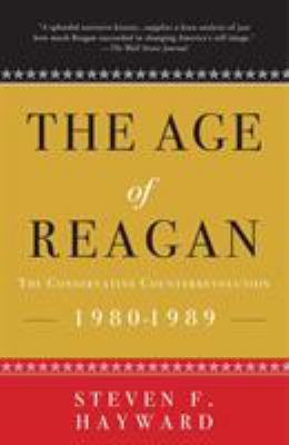 The age of Reagan : the conservative counterrevolution, 1980-1989