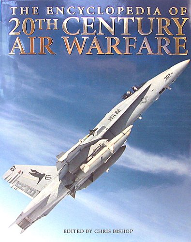 The encyclopedia of 20th century air warfare