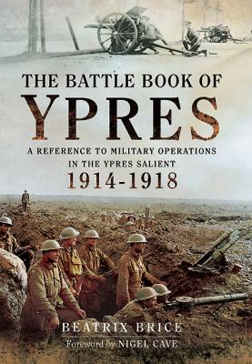 The battle book of Ypres : a reference to military operations in the Yypres Salient 1914-18