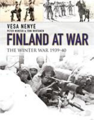 Finland at War : the Winter War 1939-1940