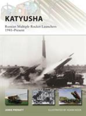 Katyusha : Russian multiple rocket launchers 1941 - present