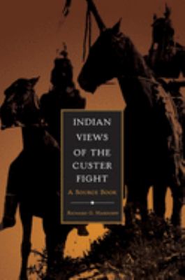 Indian views of the Custer fight : a source book
