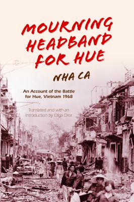 Mourning headband for Hue : an account of the battle for Hue, Vietnam 1968