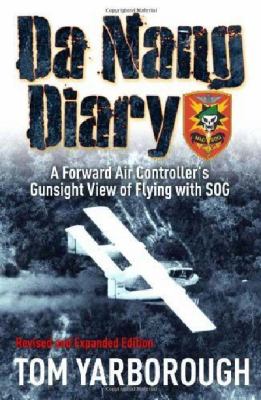 Da Nang diary : a forward air controller's gunsight view of combat in Vietnam