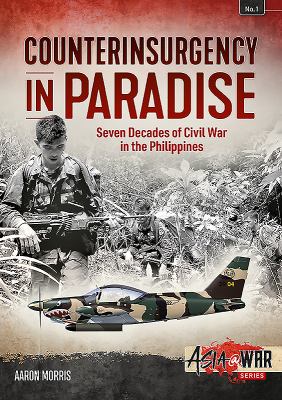 Counterinsurgency in paradise : seven decades of civil war in the Philippines