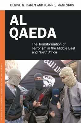 Al Qaeda : the transformation of terrorism in the Middle East and North Africa