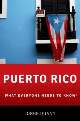 Puerto Rico : what everyone needs to know