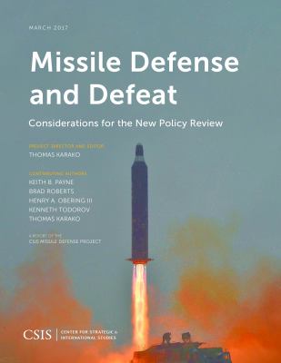 Missile defense and defeat : considerations for the new policy review