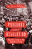 Vanguard of the revolution : the global idea of the Communist Party