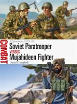 Soviet paratrooper versus Mujahideen fighter : Afghanistan 1979-89