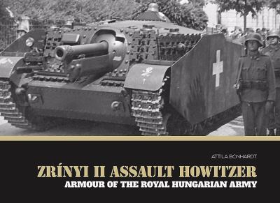 Armour of the Royal Hungarian Army / Attila Bonhardt.