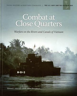Combat at Close Quarters : Warfare on the Rivers and Canals of Vietnam