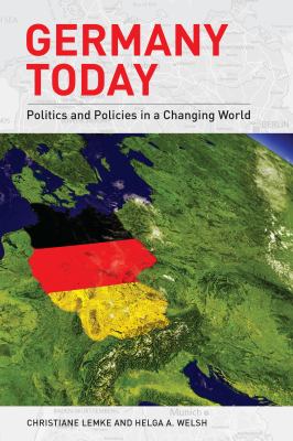 Germany today : politics and policies in a changing world