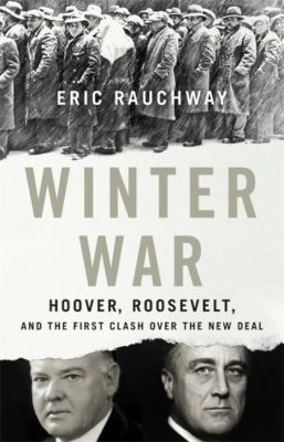 Winter war : Hoover, Roosevelt, and the first clash over the New Deal