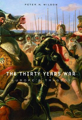 The Thirty Years War : Europe's tragedy