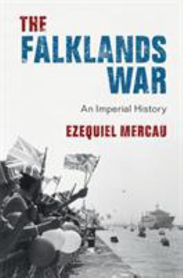 The Falklands War : an imperial history