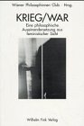 Krieg : eine philosophische Auseinandersetzung aus feministischer Sicht = War