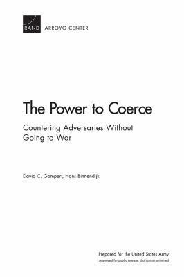 The Power to Coerce : Countering Adversaries Without Going to War