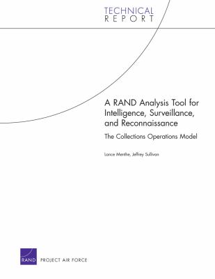 A RAND analysis tool for intelligence, surveillance, and reconnaissance  : the Collections Operations Model