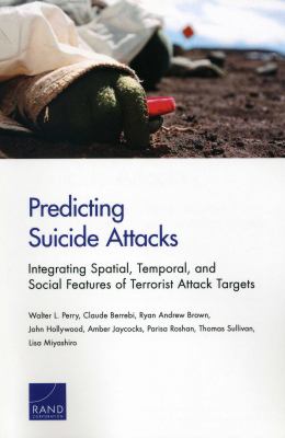 Predicting suicide attacks : integrating spatial, temporal, and social features of terrorist attack targets