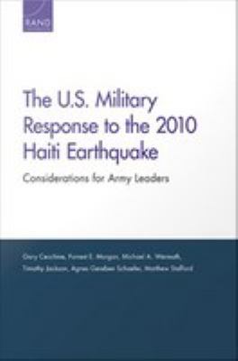 The U.S. military response to the 2010 Haiti earthquake : considerations for Army leaders