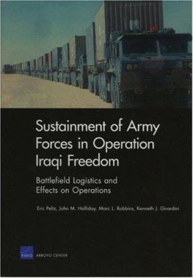 Sustainment of Army forces in Operation Iraqi Freedom : battlefield logistics and effects on operations