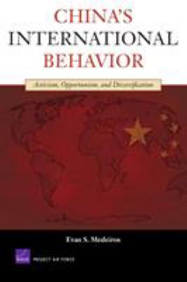 China's international behavior  : activism, opportunism, and diversification