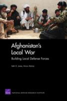 Afghanistan's local war : building local defense forces