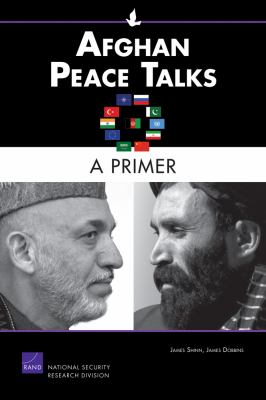 Afghan peace talks : a primer