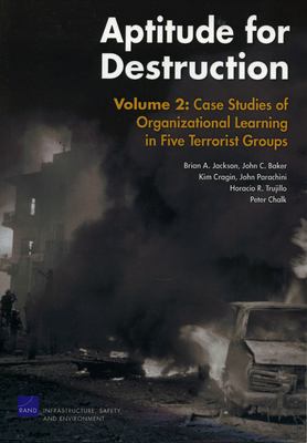 Aptitude for destruction. Vol. 2, Case studies of organizational learning in five terrorist groups /