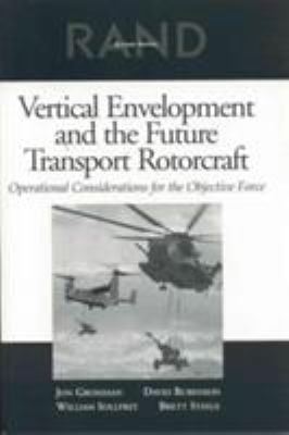 Vertical envelopment and the future transport rotorcraft : operational considerations for the objective force