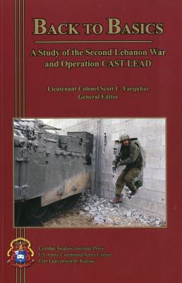 Back to basics : a study of the second Lebanon War and Operation CAST LEAD