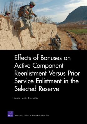 Effects of bonuses on active component reenlistment versus prior service enlistment in the selected reserve
