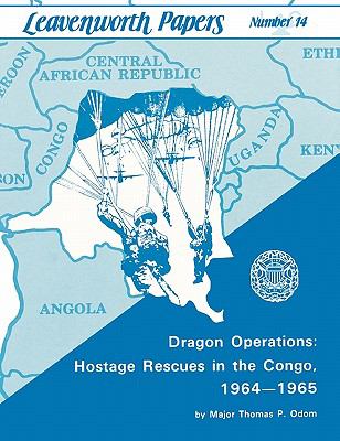 Dragon operations : hostage rescues in the Congo, 1964-1965