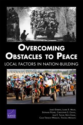 Overcoming obstacles to peace : local factors in nation-building