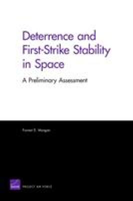 Deterrence and first-strike stability in space  : a preliminary assessment