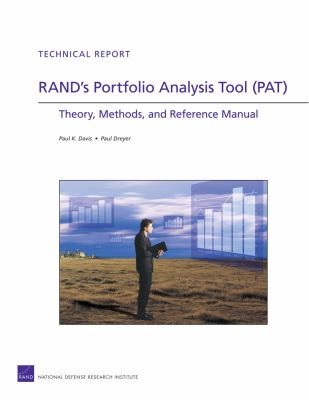 RAND's portfolio analysis tool (PAT) : theory, methods, and reference manual