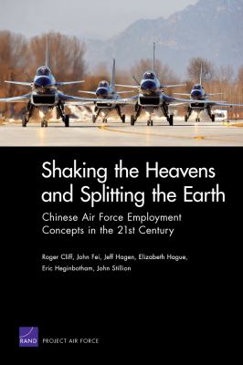 Shaking the heavens and splitting the earth : Chinese air force employment concepts in the 21st century