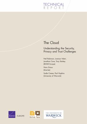 The cloud : understanding the security, privacy and trust challenges