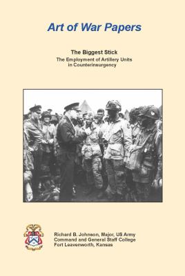 The biggest stick : the employment of artillery units in counterinsurgency