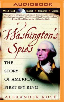 Washington's Spies  : the Story of America's First Spy Ring