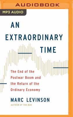 An extraordinary time : the end of the postwar boom and the return of the ordinary economy