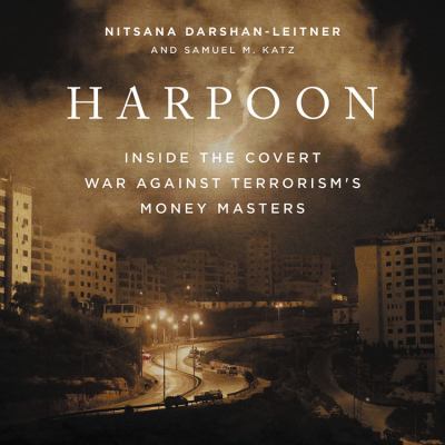 Harpoon : inside the covert war against terrorism's money masters