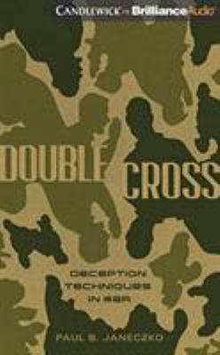 Double cross : deception techniques in war