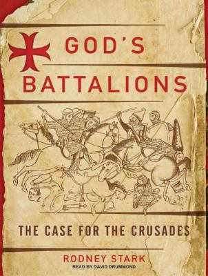 God's battalions : the case for the Crusades