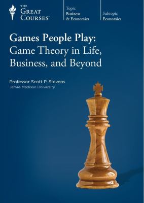 Games people play : game theory in life, business, and beyond