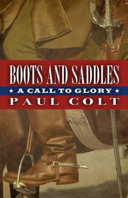 Boots and saddles : a call to glory