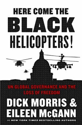 Here come the black helicopters! : UN global governance and the loss of freedom