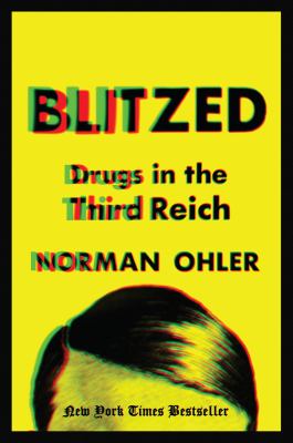 Blitzed : drugs in the Third Reich